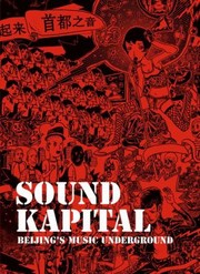 Cover of: Sound Kapital Beijings Music Underground Punk Not Dead by Matthew Niederhauser