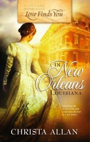 Cover of: Love Finds You In New Orleans Louisiana by Christa Allan