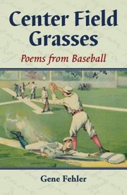 Cover of: Center Field Grasses Poems From Baseball by 