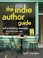 Cover of: The Indie Author Guide Selfpublishing Strategies Anyone Can Use