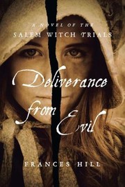 Cover of: Deliverance From Evil A Novel Of The Salem Witch Trials