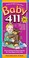 Cover of: Baby 411 Clear Answers Smart Advice For Your Babys First Year