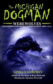 Cover of: The Michigan Dogman Werewolves And Other Unknown Canines Across The Usa