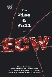 The Rise & Fall of ECW by Thom Loverro