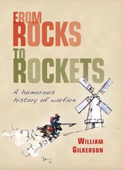 Cover of: From Rocks To Rockets A Humorous History Of Warfare