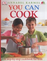 Cover of: You Can Cook A Stepbystep Cookbook For Kids by 
