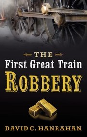 Cover of: The First Great Train Robbery