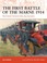 Cover of: The First Battle Of The Marne 1914 The French Miracle Halts The Germans