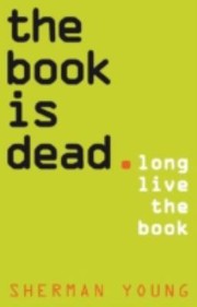 Cover of: The Book Is Dead Long Live The Book by 