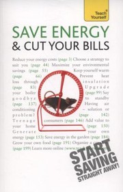 Cover of: Save Energy And Cut Your Bills by 