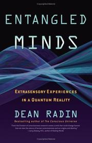 Entangled minds by Dean I. Radin