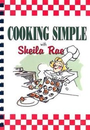 Cooking Simple With Sheila Rae