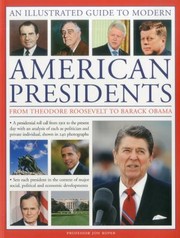 Cover of: A Visual Encyclopedia Of Modern American Presidents From Theodore Roosevelt To Barack Obama