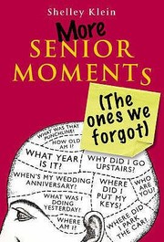 Cover of: More Senior Moments The Ones We Forgot