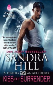 Cover of: Kiss Of Surrender A Deadly Angels Book