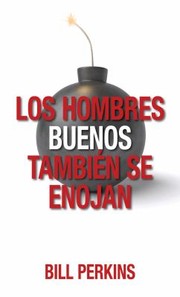 Cover of: Los Hombres Buenos Tambien Se Enojan Good Men Also Get Angry