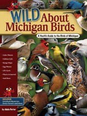 Cover of: Wild About Michigan Birds A Youths Guide To The Birds Of Michigan by 