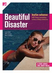 Cover of: Beautiful Disaster by Kylie Adams