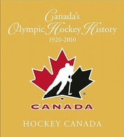 Cover of: Canadas Olympic Hockey History 19202010 by 
