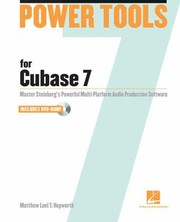 Cover of: Power Tools For Cubase 7 Master Steinbergs Powerful Multiplatform Audio Production Software by 