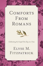 Cover of: Comforts From Romans Celebrating The Gospel One Day At A Time