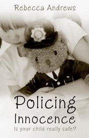 Cover of: Policing Innocence Is Your Child Really Safe