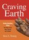 Cover of: Craving Earth Understanding Pica The Urge To Eat Clay Starch Ice And Chalk