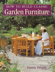 Cover of: How To Build Classic Garden Furniture