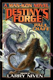 Cover of: Destiny's Forge (Man-Kzin Wars Series) by Paul Chafe
