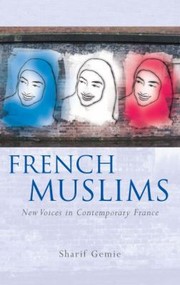 Cover of: French And Francophone Studies French Muslims New Voices In Contemporary France