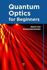 Quantum Optics For Beginners by Zbigniew Ficek