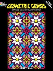 Cover of: Geometric Genius Stained Glass Coloring Book by 