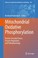 Cover of: Mitochondrial Oxidative Phosphorylation Nuclearencoded Genes Enzyme Regulation And Pathophysiology