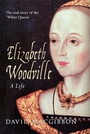 Cover of: Elizabeth Woodville  A Life