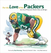 Cover of: For The Love Of The Packers An Atoz Primer For Packers Fans Of All Ages