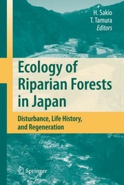 Cover of: Ecology Of Riparian Forests In Japan Disturbance Life History And Regeneration