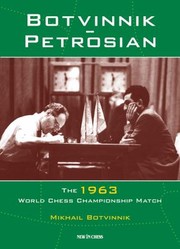 Cover of: Botvinnik Petrosian The 1963 World Chess Championship Match by 