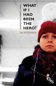 Cover of: What If I Had Been The Hero Investigating Womens Cinema by 