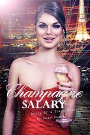 Cover of: Champagne Salary Diary Of A Tokyo Hostess