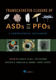 Transcatheter Closure Of Asds And Pfos A Comprehensive Assessment by Ziyad M. Hijazi