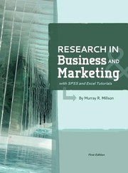 Cover of: Research in Business and Marketing with SPSS and Excel Tutorials by Murray Millson