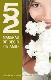 52 Maneras de Decir Te Amo  52 Simple Ways to Say I Love You
            
                52 Maneras de by Carl Dreizler