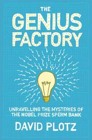 The genius factory by David Plotz