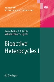 Cover of: Bioactive Heterocyles I
            
                Topics in Heterocyclic Chemistry
