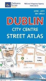 Cover of: Dublin City Centre Street Atlas by Ordnance Survey Ireland