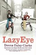 Cover of: Lazy Eye by Donna Daley-Clarke, Donna Daley-Clarke