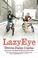 Cover of: Lazy Eye