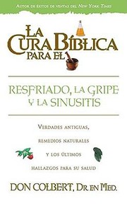 Cover of: La Cura Bblica Para El Resfriado La Gripe Y La Sinusitis