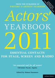 Cover of: Actors Yearbook 2011 Essential Contacts For Stage Screen And Radio