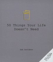 Cover of: 50 Things Your Life Doesnt Need